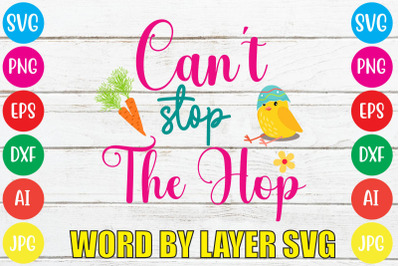 CAN&amp;&23;039;T STOP THE HOP SVG cut file