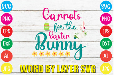 CARROTS FOR THE EASTER BUNNY SVG cut file