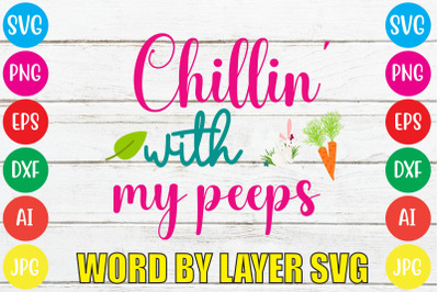 Chillin&#039; With My Peeps SVG cut file