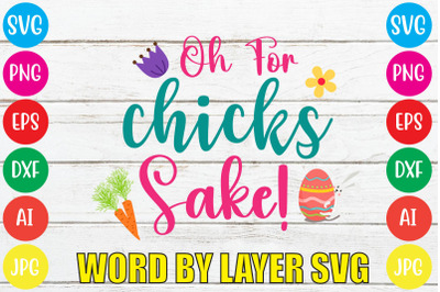 Oh For Chicks Sake&21; SVG cut file