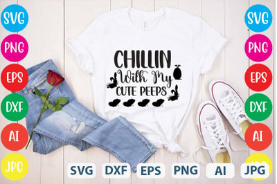Chillin With My Cute Peeps SVG cut file