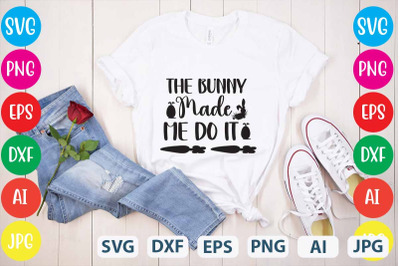 The Bunny Made Me Do It SVG cut file