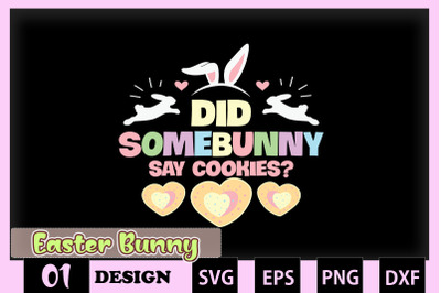 Did somebunny say cookies Easter Bunny