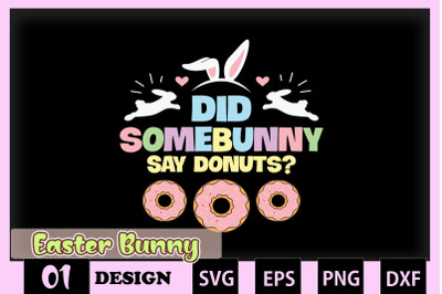 Did somebunny say donuts Easter Bunny