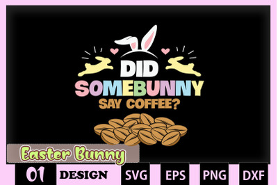 Did somebunny say Coffee Easter Bunny