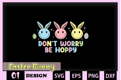 Don&amp;&23;039;t worry be Hoppy Easter Bunny