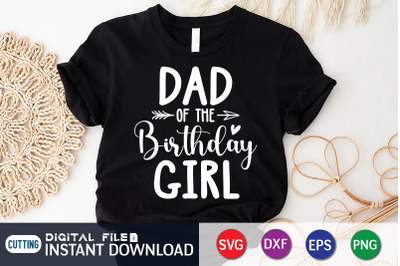 Dad of the Birthday Girl SVG