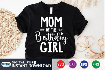 Mom of the Birthday Girl SVG