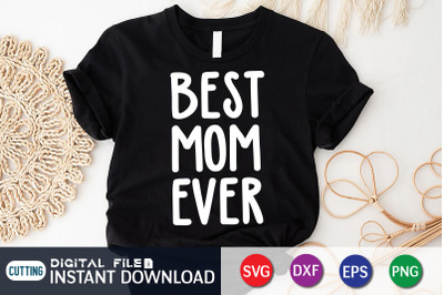 Best Mom Ever SVG