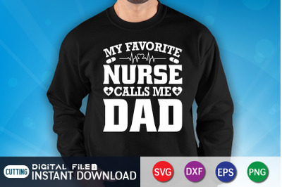 My Favorite Nurse Calls me Dad SVG