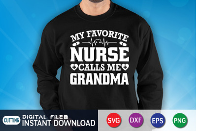 My Favorite Nurse Calls me Grandma SVG