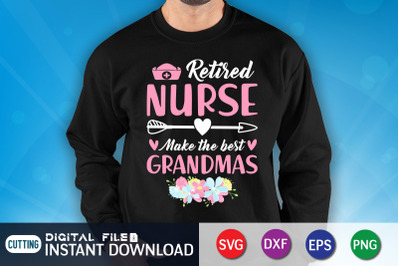 Retired Nurse Make the Best Grandmas SVG