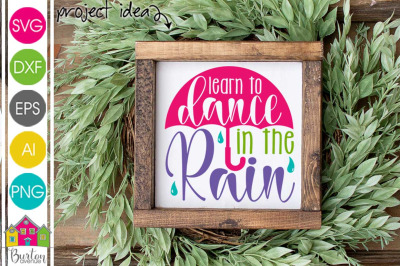 Learn to Dance in the Rain SVG file | Motivational SVG file