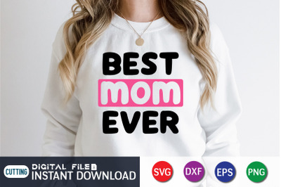 Best Mom Ever SVG