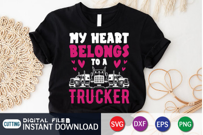 My Heart Belongs to a Trucker SVG