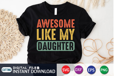 Awesome Like My Daughter SVG