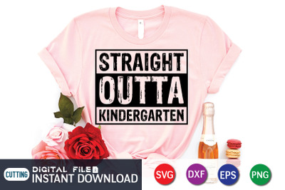 Straight Outta Kindergarten SVG