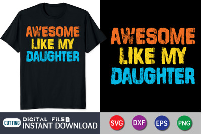 Awesome Like My Daughter SVG