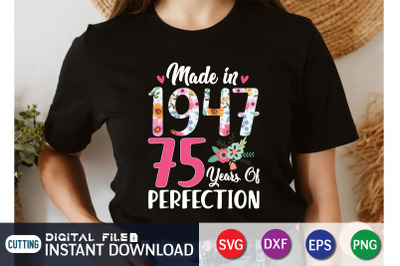 Made in 1947 75 Years of Perfection T-Shirt