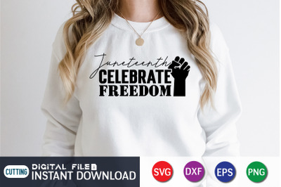 Juneteenth Celebrate Freedom SVG