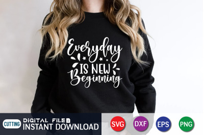 Everyday is New Beginning SVG