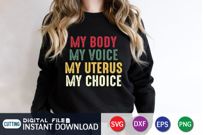 My Body My Voice My Uterus My Choice SVG