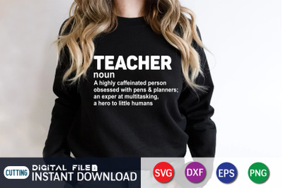 Teacher Definition Shirt Teacher Cut File SVG