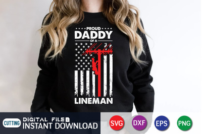 Proud Daddy of a Lineman American Flag SVG