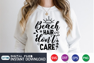 Beach Hair Don&#039;t Care SVG