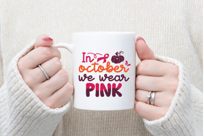 &amp;nbsp;In October we wear pink&amp;nbsp;SVG Cut Files