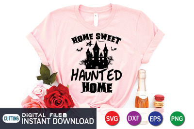 Home Sweet Haunted Home SVG