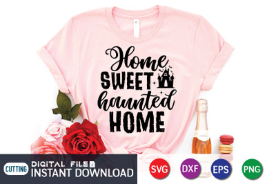 Home Sweet Haunted Home SVG