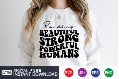 Raising Beautiful Strong Powerful Humans SVG