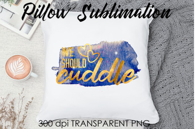 Pillow Quotes Sublimation | Pillow Design | Sleeping Quotes Design