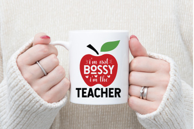 I&amp;&23;039;m not bossy I&amp;&23;039;m the teacher&amp;nbsp;SVG