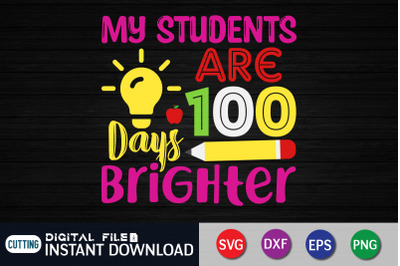 My Students Are 100 Days Brighter SVG