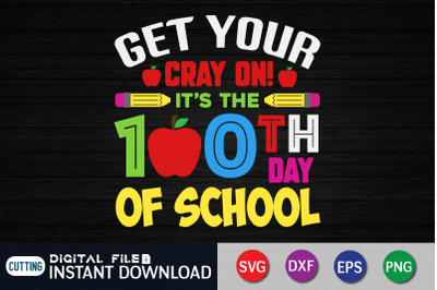 Get Your Cray on! It&#039;s The 100 th Day of School SVG