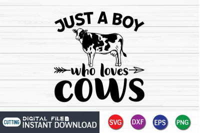 Just a Boy Who Loves Cows SVG