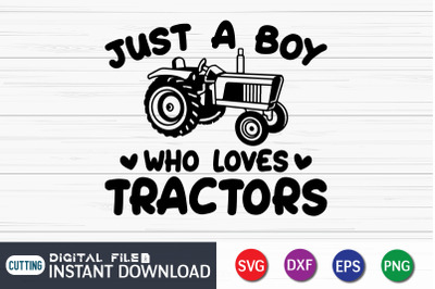 Just a Boy Who Loves Tractors SVG