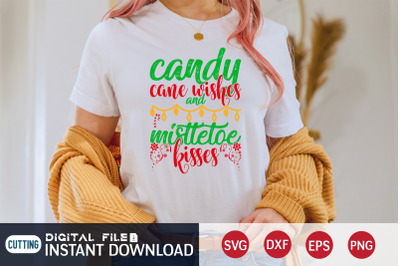 Candy Cane Wishes and Mistletoe Kisses SVG