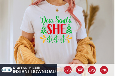 Dear Santa She Did it SVG