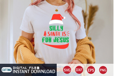 Silly Santa is For Jesus SVG