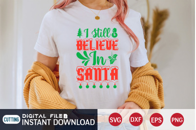 I Still Believe in Santa SVG