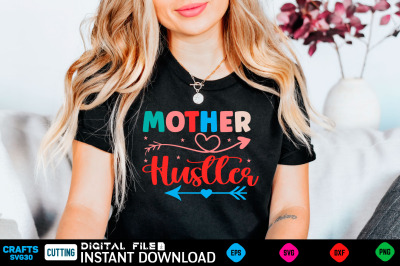Mother Hustler svg design