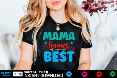 Mama Knows Best svg design