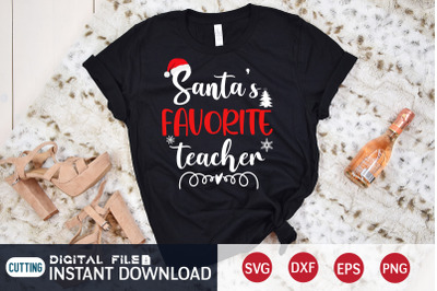 Santa&amp;&23;039;s Favorite Teacher SVG