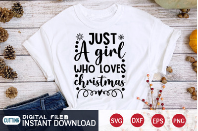 Just a Girl Who Loves Christmas SVG