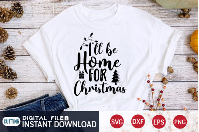 I&#039;ll Be Home For Christmas SVG