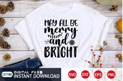 May all be Merry And Bright SVG