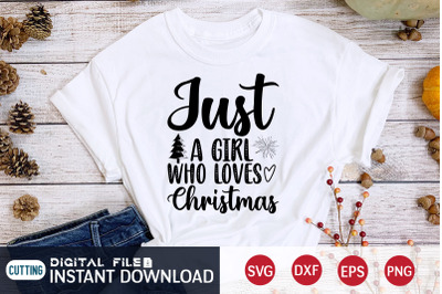 Just a Girl Who Loves Christmas SVG